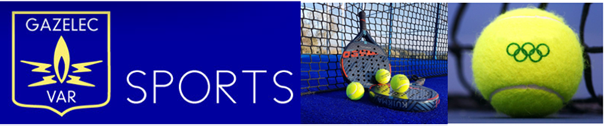 [Gazelec] Nouvelle section sportive sur l’aire toulonnaise : le Padel/Tennis !